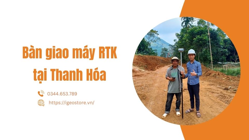 Bàn giao máy RTK tại tỉnh Thanh Hóa